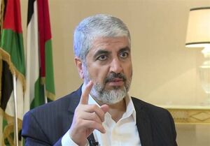 خالد مشعل شرایط حماس را برای پذیرش آتش بس اعلام کرد