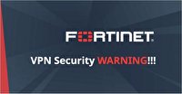 بهره‌برداری مهاجمان سایبری از آسیب‌پذیری‌های Fortinet